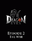 Dragon Eyes Episode 2