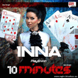 Inna - 10 Minutes (Club Version by Play & Win) 2010.mp3