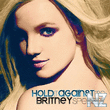 Britney Spears - Hold It Against Me.rmvb