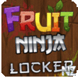 Fruit Ninja Locker Updated v1.5.apk