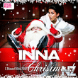 Inna-I Need You for Christmas (Play & Win Radio Version) 2009