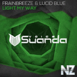 Frainbreeze & Lucid Blue - Light My Way (Original Mix) 2016