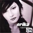 Erika - I Don't know