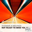 Showave & Melynda - Not Ready To Miss You Yet (Original Mix)