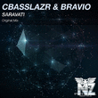 CbasSlazr & Bravio - Saravati (Original Mix)