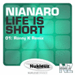 Nianaro - Life Is Short (Ronny K Emotion Remix)