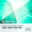 Costa & Hanna Finsen - I Will Wait For You (Original Mix)