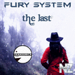 Fury System - The Last (Original Mix)