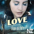 Lana Del Rey - Love (Original Mix)