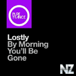 Lostly - By Morning Youll Be Gone (Extended Mix)