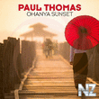 Paul Thomas - Ohanya Sunset (Original Mix)