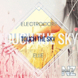 Electrocore Feat. Elle- Touch The Sky