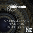 Cabriolet Paris ft. Theo - This Life Is Yours (Original Mix)