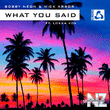 Bobby Neon & Nick Arbor feat. Lokka Vox - What You Said