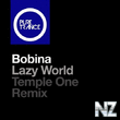 Bobina - Lazy World (Temple One Remix)