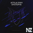Attila Syah - Dystopia (Extended Mix)