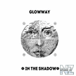 GlowWay - In The Shadow (Original Mix)