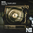 Neos - Killing Templates (Original Mix)