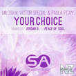 Milosh K, Victor Special & Paula P'Cay - Your Choice