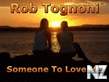 Rob Tognoni-Someone To Love Me