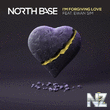 North Base feat Ewan Sim - I'm Forgiving Love (Original Mix)