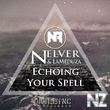 Nelver & LaMeduza - Your Spell (Original Mix)