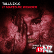 Talla 2XLC - It Makes Me Wonder (Extended Mix)