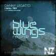 Danny Legatto - I Will Try (Original Mix)