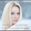 Zeni N - I'ts You And Me (The Distance & Igi Remix)