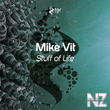 Mike Vit - Stuff of Life (Original Mix)