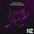 Adip Kiyoi - Space Roadster (Extended Mix)