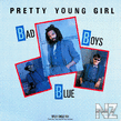 Bad Boys Blue-Pretty Young Girl