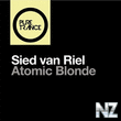 Sied Van Riel - Atomic Blonde (Original Mix)