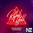 Klingande feat. Krishane-Rebel Yell