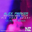 Alex Parker feat. Misha Miller - Fix Your Heart (DJ NenZ Remix)