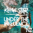 Rhymestar - Under The Influence (Original Mix)