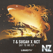 T Sugah x NCT - Say To Me (Original Mix)