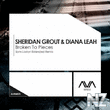 Sheridan Grout & Diana Leah - Broken To Pieces (Sam Laxton Remix