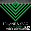 Trilane & Yaro - Dum Dum (Paris & Simo Remix)