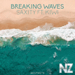 Saxity & Kiwi - Breaking Waves (Original Mix)