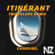 Carrousel - Itinerant (Twocolors Remix)