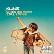 Klaas - When We Were Still Young (Extended Mix)