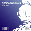 Super8 & Tab feat. KhoMha - Stardust