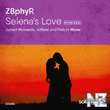 Z8phyr - Selena's Love (Melchi Remix)