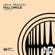 Nikhil Prakash - Full Circle (Extended Mix)