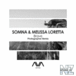 Somna & Melissa Loretta - Brave (Photographer Extended Remix)