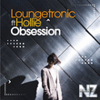 Loungetronic Feat. Hollie - Obsession (Alex Barattini Dream Mix)