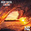 Mark Digital - Sublime (Original Mix)